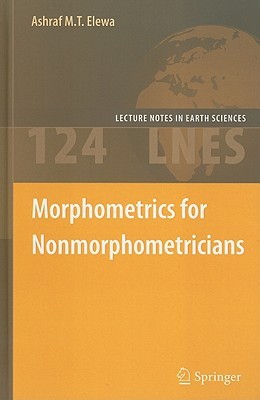 Morphometrics for Nonmorphometricians (Lecture Notes in Earth Sciences, 124)
