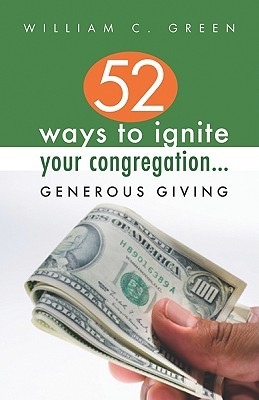 52 Ways to Ignite Your Congregation...Generous Giving (Paperback)