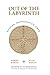 Out of the Labyrinth by Robert M. Kaplan Out of the Labyrinth by Robert M. Kaplan