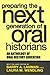 Preparing the Next Generation of Oral Historians by Barry A. Lanman