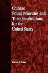Chinese Policy Priorities and Their Implications for the United States Chinese Policy Priorities and Their Implications for the United States