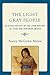 The Light Gray People: An Ethno-History of the Lipan Apaches of Texas and Northern Mexico