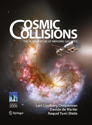 Cosmic Collisions: The Hubble Atlas of Merging Galaxies (Hardcover)