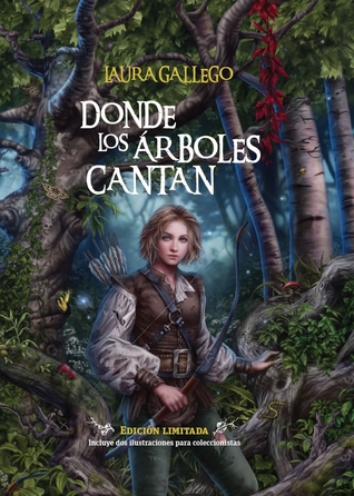 Portada de Donde los árboles cantan, de Laura Gallego García