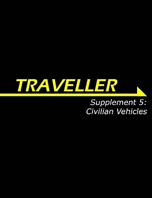 Traveller Supplement 5: Civilian Vehicles (Traveller Sci-Fi Roleplaying)