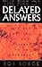 The Fire of Delayed Answers by Bob Sorge