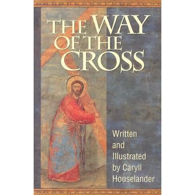 The Way of the Cross by Caryll Houselander — Reviews, Discussion