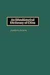 An Ethnohistorical Dictionary of China