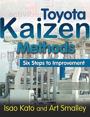 Toyota Kaizen Methods: Six Steps to Improvement (Paperback)