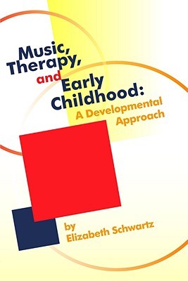 Music, Therapy, and Early Childhood: A Developmental Approach
