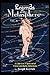 Legends of the Metasphere: A Collection Of Speculative Fiction And Mythic Adventures