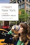 I Heart New York by Lindsey Kelk