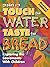 Touch The Water, Taste the Bread Teacher Book Grades 1-3 Revised Format
