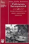 Calvinists Incorporated: Welsh Immigrants on Ohio's Industrial Frontier (Volume 240)