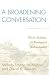 A Broadening Conversation: ...