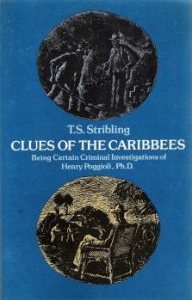 Clues of the Caribbees: Being Certain Criminal Investigations of Henry Poggioli, Ph.D. (Paperback)