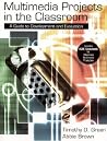 Multimedia Projects in the Classroom: A Guide to Development and Evaluation Multimedia Projects in the Classroom: A Guide to Development and Evaluation