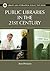 Public Libraries in the 21st Century (Library and Information Science Text Series)