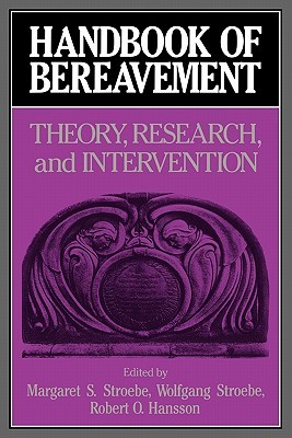 Handbook of Bereavement: Theory, Research, and Intervention (Paperback)