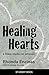 Healing Hearts, A Bible Study For Women: Student Book