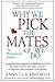 Why We Pick The Mates We Do by Anne Teachworth