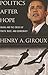 Politics After Hope: Obama and the Crisis of Youth, Race, and Democracy (The Radical Imagination) (The Radical Imagination Series)