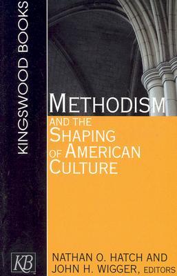 Methodism and the Shaping of American Culture (Paperback)