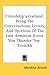 Friendship's Garland: Being The Conversations, Letters, And Opinions Of The Late Arminius Baron Von Thunder-Ten-Tronckh