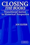 Closing the Books: Transitional Justice in Historical Perspective