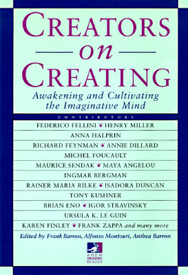 Creators on Creating: Awakening and Cultivating the Imaginative Mind (New Consciousness Reader)