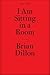 I Am Sitting in a Room (Twenty-Four Hour Books)