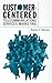 Customer-Centered Telecommunications Services Marketing (Artech House Telecommunications Library)