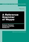 A Reference Grammar of Wappo (UC Publications in Linguistics) (Volume 138)