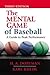 The Mental Game of Baseball...