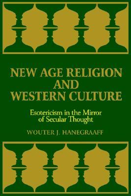 New Age Religion and Western Culture: Esotericism in the Mirror of Secular Thought (Paperback)