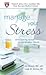 Manage Your Stress: Overcom...