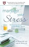 Manage Your Stress: Overcoming Stress in the Modern World