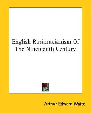 English Rosicrucianism Of The Nineteenth Century (Paperback)