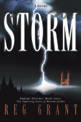 Storm: Radical. Reformer. Monk. Lover. The Surprising Story of Martin Luther. (Paperback)