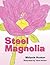 Steel Magnolia