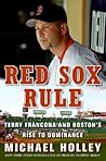Red Sox Rule: Terry Francona and Boston’s Rise to Dominance Red Sox Rule: Terry Francona and Boston’s Rise to Dominance