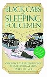 Black Cabs and Sleeping Policeman by Harry Oliver