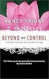 Beyond My Control: Forbidden Fantasies in an Uncensored Age