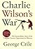 Charlie Wilson's War by George Crile