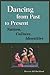 Dancing from Past to Present: Nation, Culture, Identities (Studies in Dance History)