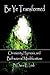Be Ye Transformed - Christianity, Hypnosis, and Behavioral Mo... by Daniel Loeb