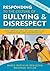 Responding to the Culture of Bullying and Disrespect: New Perspectives on Collaboration, Compassion, and Responsibility