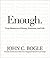 Enough by John C. Bogle Enough by John C. Bogle