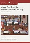 Major Problems in American Indian History: Documents and Essays (Major Problems in American History Series)