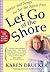 LET GO OF THE SHORE: Stories and Songs that Set the Spirit Free